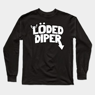 Loded Diper Long Sleeve T-Shirt